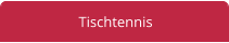 Tischtennis